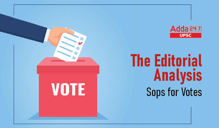 The Editorial Analysis- Sops for Votes_30.1