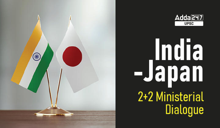 भारत-जापान 2+2 मंत्रिस्तरीय संवाद_30.1