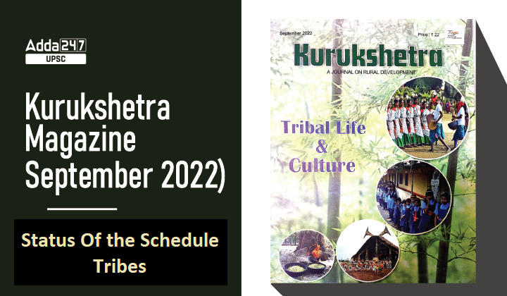 Analysis Of Kurukshetra Magazine (September 2022): Status Of the Schedule Tribes_30.1