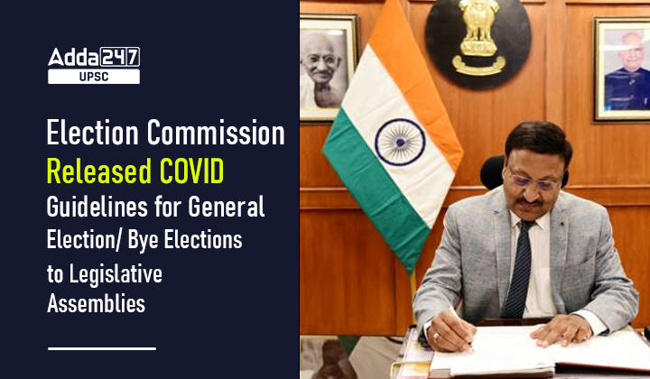 Election Commission Released COVID Guidelines for General Election/ Bye Elections to Legislative Assemblies_30.1