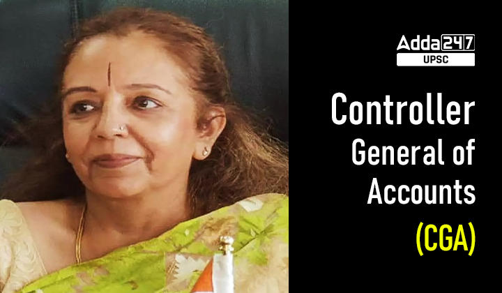 Controller General of Accounts (CGA)- Ms. Bharati Das to be New CGA_30.1