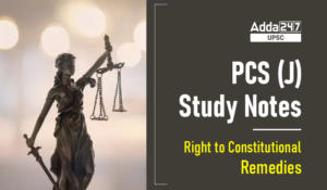 Right to Constitutional Remedies | PCS Judiciary Study Notes