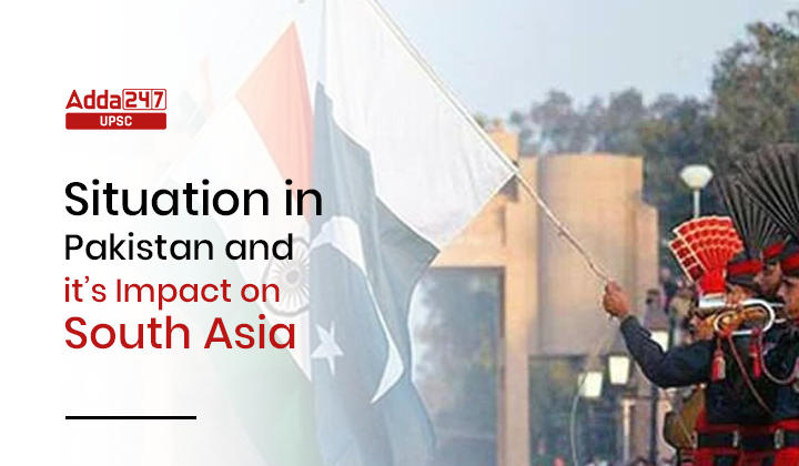 Situation in Pak and its Impact on South Asian Countries | India-Pak Relations_30.1