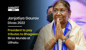 Janjatiya Gaurav Divas 2022