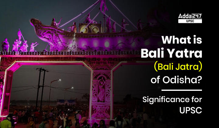 What is Bali Yatra of Odisha?_30.1