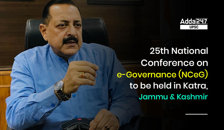 ई-गवर्नेंस पर 25वां राष्ट्रीय सम्मेलन (एनसीईजी) कटरा, जम्मू-कश्मीर में आयोजित किया जाएगा_30.1