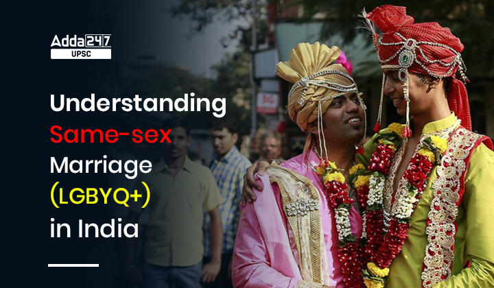 Understanding Same Sex Marriage Lgbyq In India