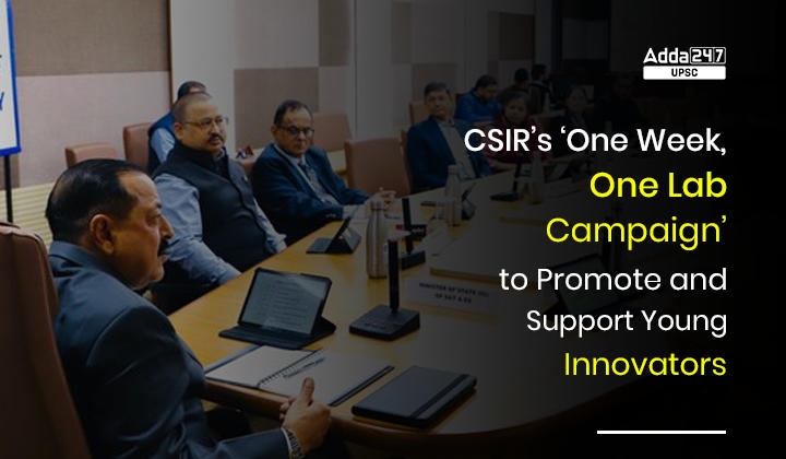 CSIR's 'One Week, One Lab Campaign' to Promote and Support Young Innovators_30.1