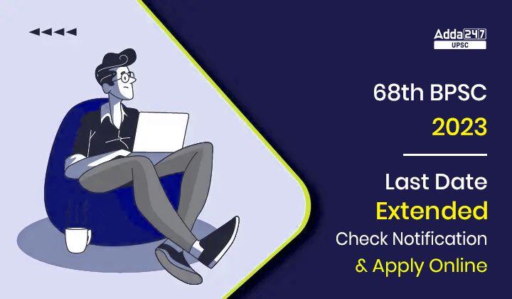 68th BPSC 2023 Last Date Extended Check Notification & Apply Online_30.1