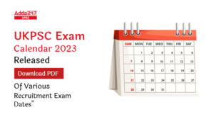 UKPSC Exam Calendar 2023