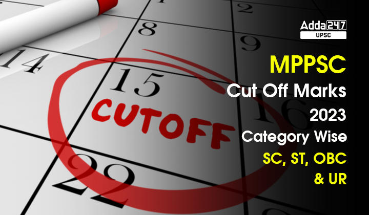 MPPSC Cut Off Marks 2023 Category Wise SC, ST, OBC & UR_30.1