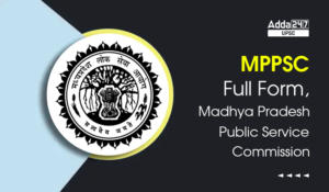 MPPSC Full Form, Madhya Pradesh Public Service Commission