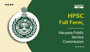 HPSC Full Form, Haryana Public Service Commission