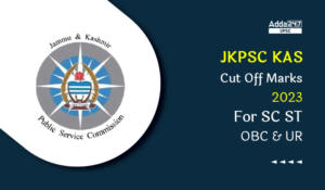 JKPSC KAS Cut Off Marks 2023 For SC ST OBC & UR