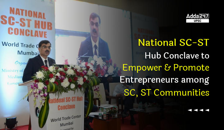 National SC-ST Hub Conclave to Empower and Promote Entrepreneurs among SC, ST Communities_30.1