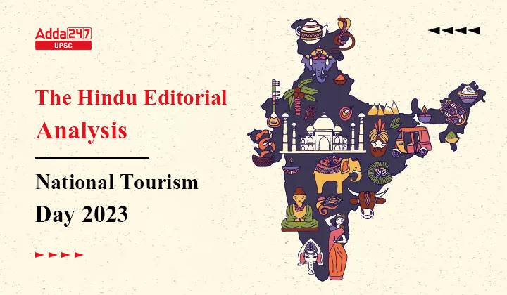 राष्ट्रीय पर्यटन दिवस 2023 पर द हिंदू संपादकीय विश्लेषण_30.1