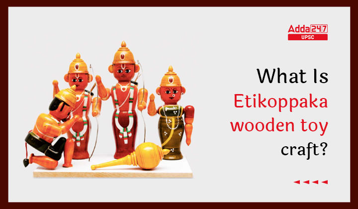 What Is Etikoppaka Wooden Toy Craft?_30.1