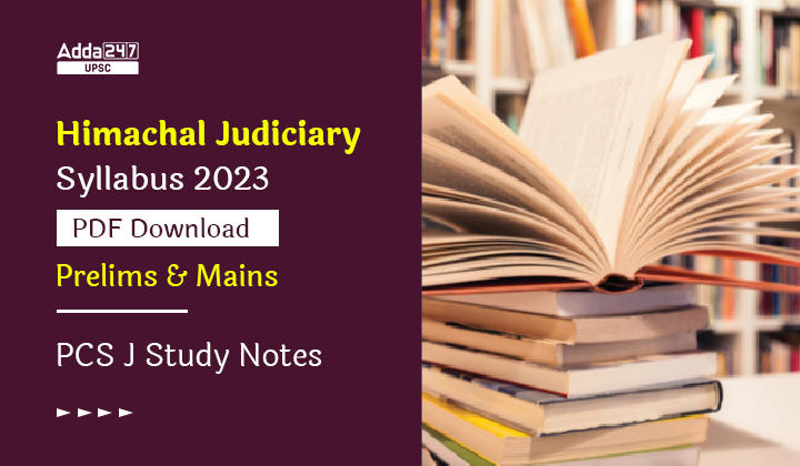 Himachal Pradesh Judiciary Syllabus 2023, PDF Download Prelims & Mains_30.1