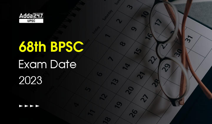 BPSC 68th Exam Date 2023, All Days Shifts & Schedule_30.1