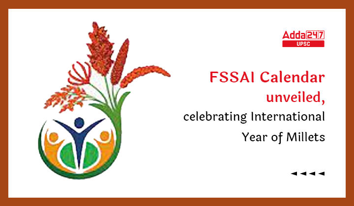 FSSAI Calendar unveiled, celebrating International Year of Millets_30.1