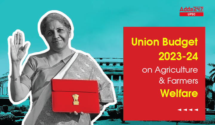 Union Budget 2023-24 on Agriculture and Farmers Welfare_30.1