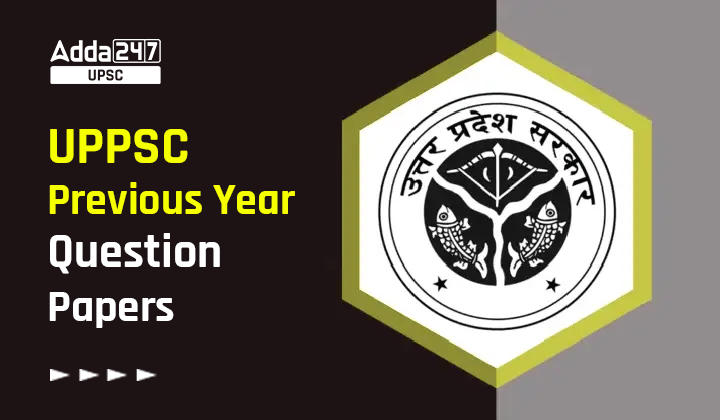 UPPSC Previous Question Year Papers PDF Download With Solutions