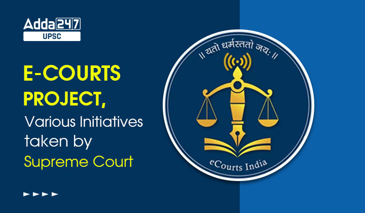 e-Courts Project, Various Initiatives taken by Supreme Court_30.1