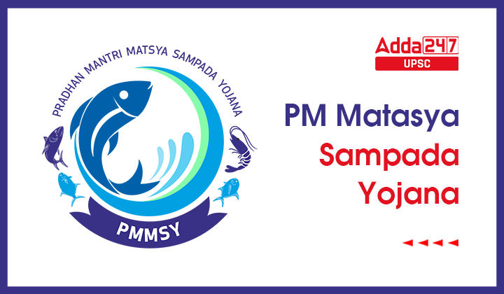 Pradhan Mantri Matsya Sampada Yojana (PMMSY), About, Objectives, Targets and Strategic Priorities_30.1