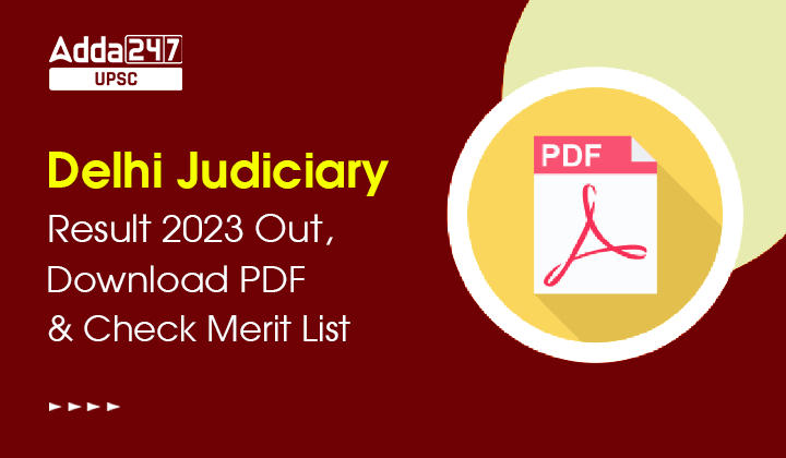 Delhi Judiciary Result 2023 Out, Download PDF & Check Merit List_30.1