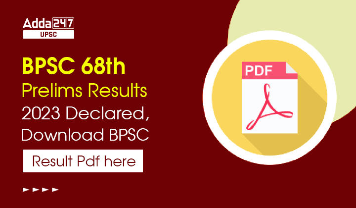 BPSC 68th Prelims Result 2023 Out, Download Result PDF & Cut Off Marks_30.1