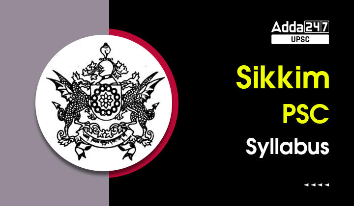 Sikkim Psc Syllabus 2023 Prelims And Mains Pdf Download 