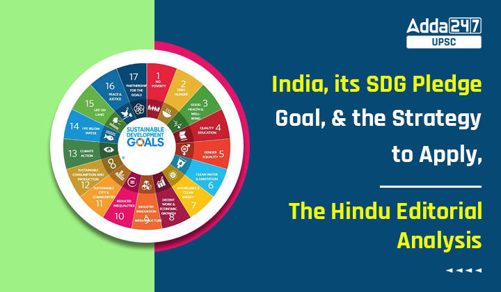 India, Its SDG Pledge Goal, And The Strategy To Apply, The Hindu ...