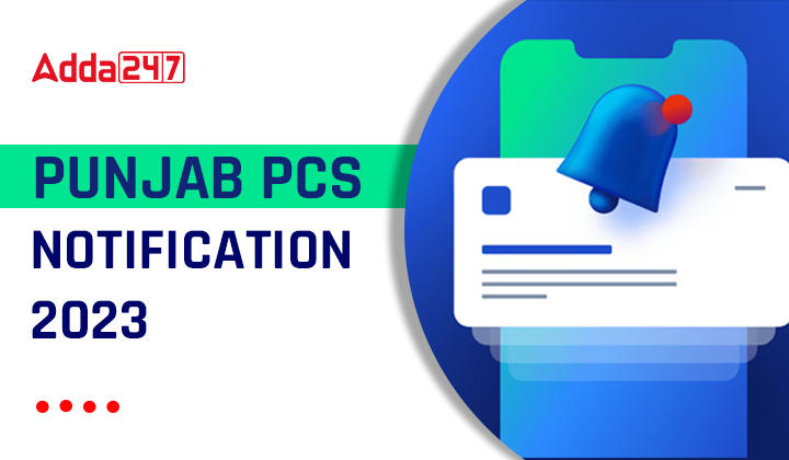 Punjab PCS Notification 2023 Check PPSC Eligibility And Apply Online