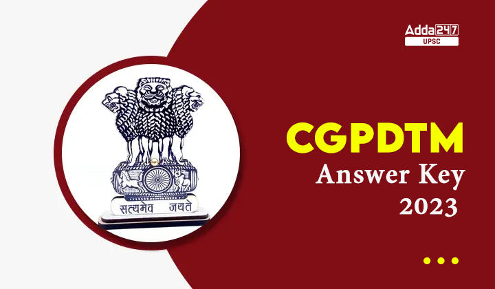 CGPDTM Answer Key 2023 and Exam Analysis, Get Answer Key PDF_30.1