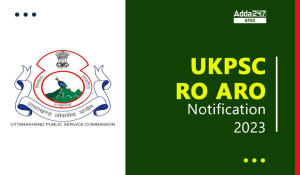 UKPSC RO ARO Notification 2023