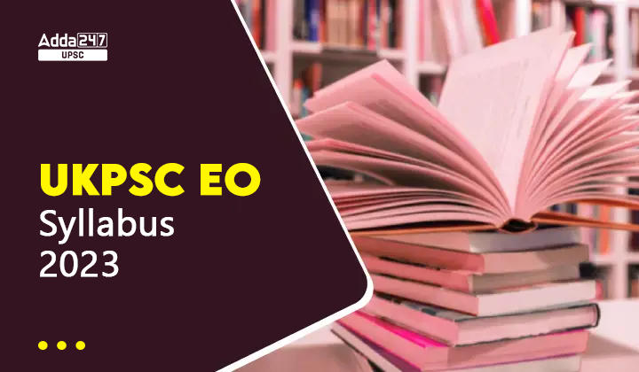 UKPSC EO and Revenue Inspector Syllabus 2023 Also Check the Exam Pattern_30.1