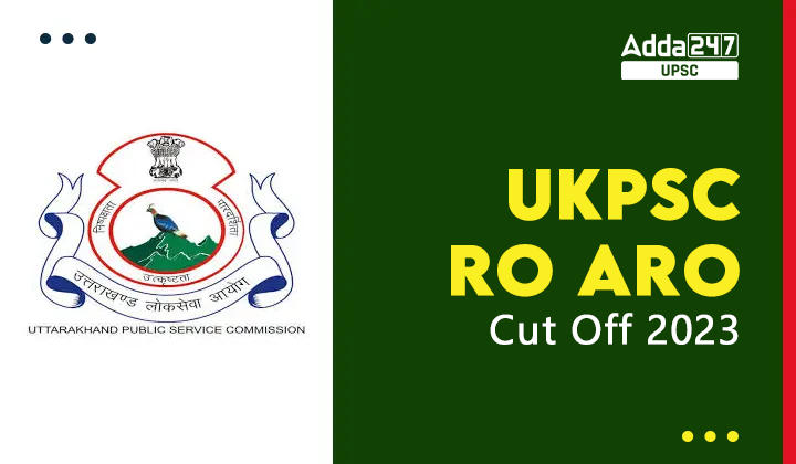 UKPSC RO ARO Cut Off 2023 Check Expected and Previous Year Cut Off_30.1