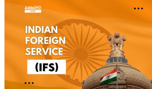 Indian Foreign Service (IFS), Eligibility Criteria, Salary, Role of IFS Officer