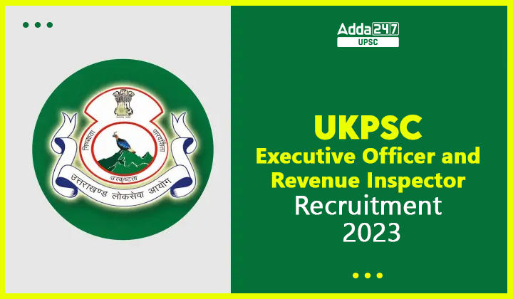 UKPSC Executive Officer and Revenue Inspector Recruitment 2023 for 85 Posts_30.1