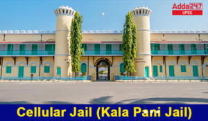 Cellular Jail (Kala Pani Jail) History, Location, Punishment