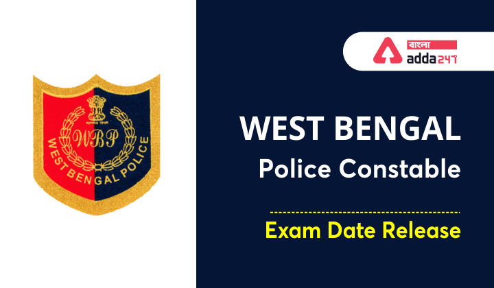 WBP Constable Exam Date 2021, Official Notification_30.1