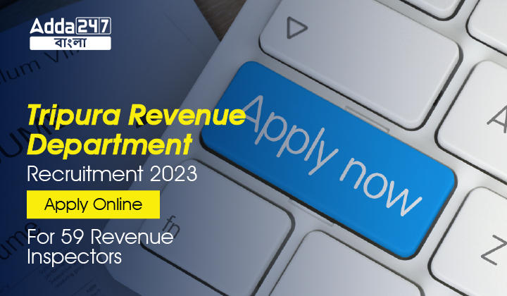 Tripura Revenue Department Recruitment 2023, Apply Online_30.1