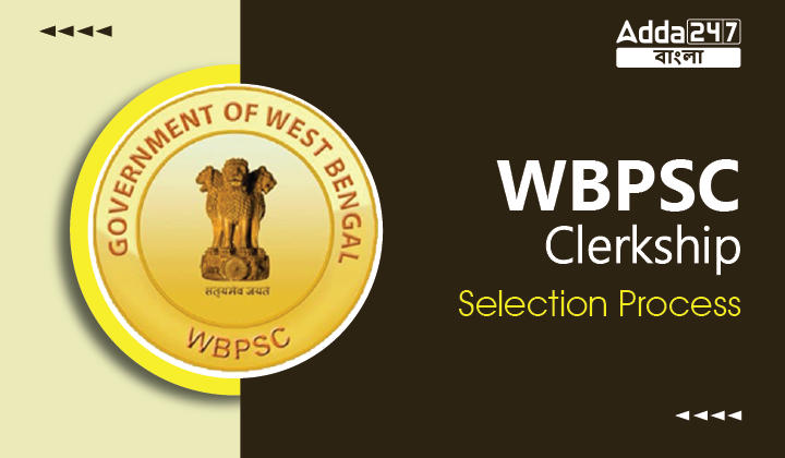 WBPSC Clerkship Selection Process 2023, Check Details Here_30.1