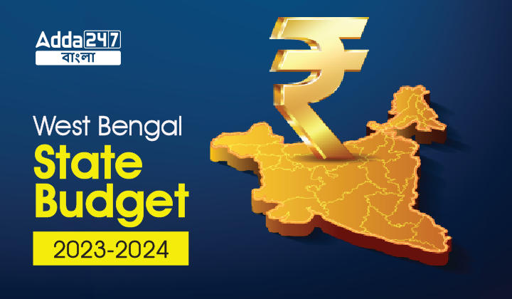 West Bengal State Budget 2023-2024, Key Feature and PDF_30.1