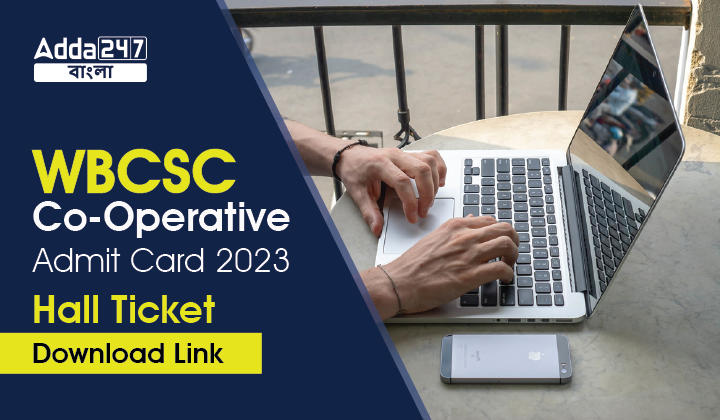 WBCSC Co-Operative Admit Card 2023, Hall Ticket Download Link_30.1