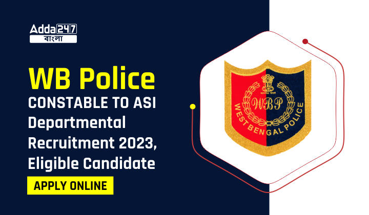 WB Police Constable to ASI Departmental Recruitment 2023_30.1