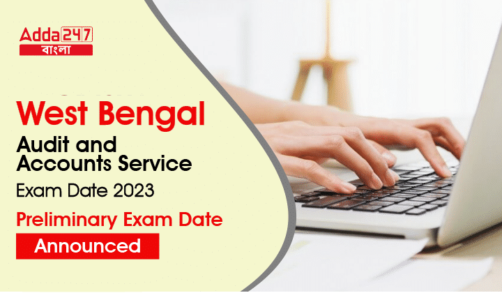 West Bengal Audit and Accounts Service Exam Date 2023_30.1