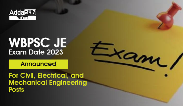 WBPSC JE Exam Date 2023 Announced, Check from here_30.1