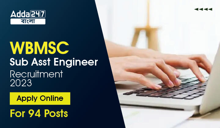 WBMSC Sub Assistant Engineer Recruitment 2023, Apply Now_30.1