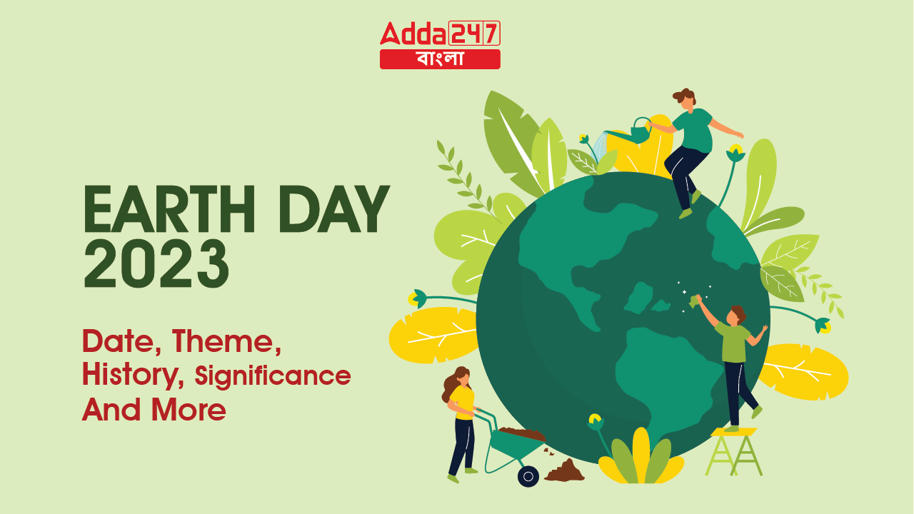 Earth Day 2023, Date, Theme, History, Significance And More